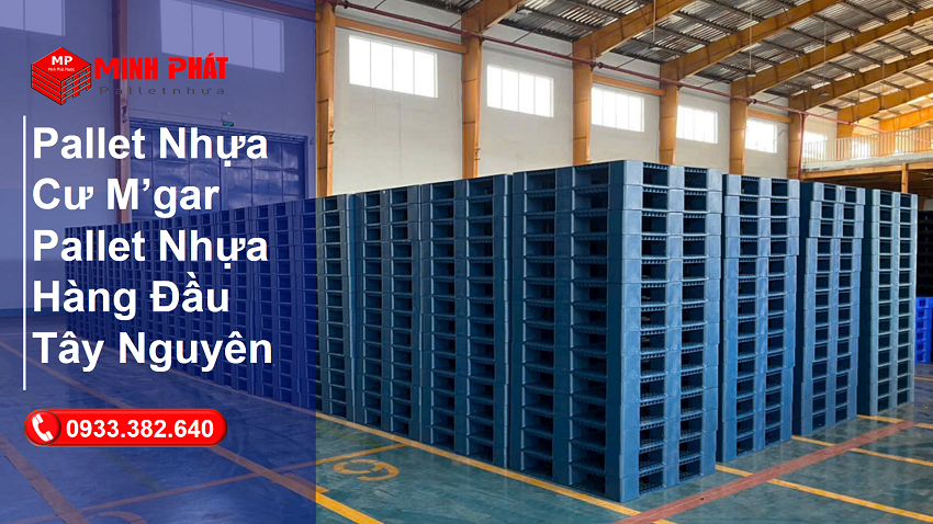 Pallet Nhựa Cư M’gar Pallet Nhựa Hàng Đầu Tây Nguyên
