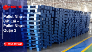 Pallet Nhựa Cát Lái – Pallet Nhựa Quận 2