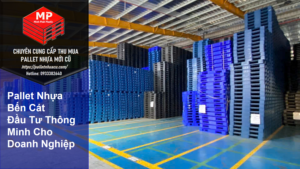 Pallet Nhựa Bến Cát 2026