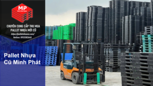 Pallet Nhựa Cũ Minh Phát