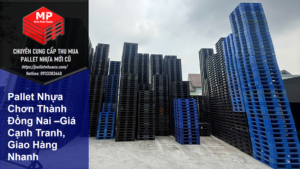 Pallet Nhựa Chơn Thành Đồng Nai –Giá Cạnh Tranh